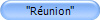 "Réunion"