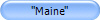 "Maine"